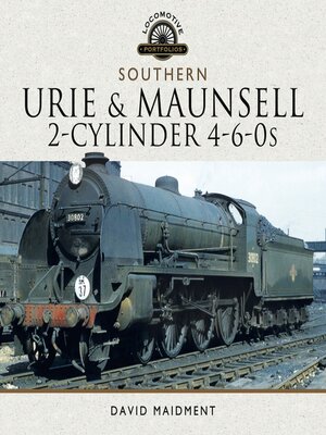 cover image of Urie & Maunsell 2-Cylinder 4-6-0s